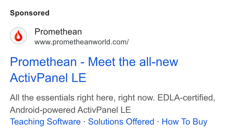 Promethean ad on Google Ads: Promethean - Meet the all-new Activ Panel LE All the essentials right here, right now. EDLA-certified, Android-powered Activ Panel LE Teaching Software - Solutions Offered - How To Buy