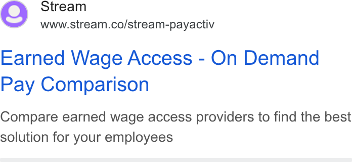 Stream ad on Google Ads: Earned Wage Access - On Demand Pay Comparison Compare earned wage access providers to find the best solution for your employees