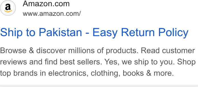Amazon ad on Google Ads: www.amazon.com/ Ship to Pakistan - Easy Return Policy Browse & discover millions of products. Read customer reviews and find best sellers. Yes, we ship to you. Shop top brands in electronics, clothing, books & more.