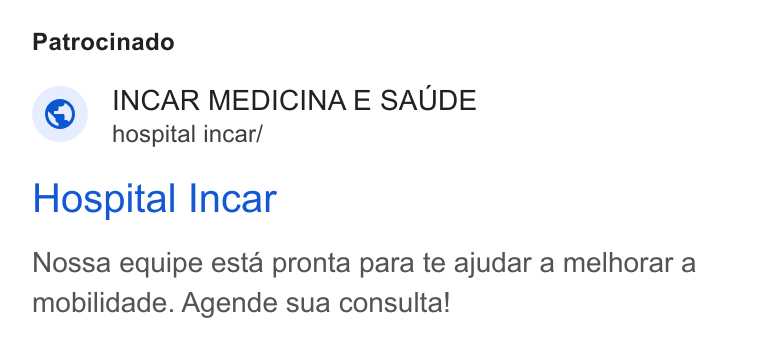 TuoTempo ad on Google Ads: Patrocinado © INCAR MEDICINA E SAUDE hospital incar/ Hospital Incar Nossa equipe esta pronta para te ajudar a melhorar a mobilidade. Agende sua consulta!