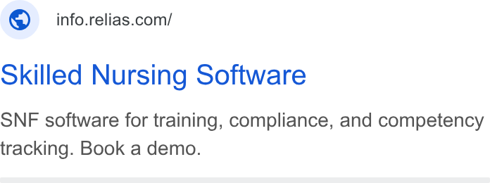 Relias ad on Google Ads: skilled Nursing Software SNF software for training, compliance, and competency tracking. Book a demo.