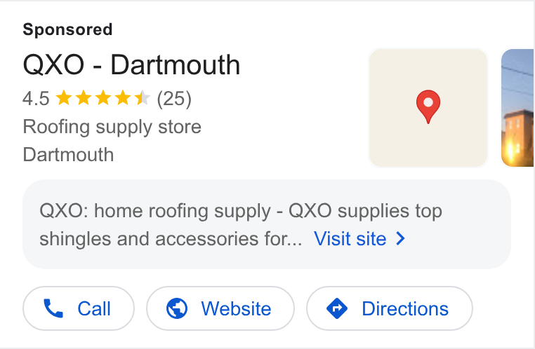 QXO ad on Google Ads: Sponsored | QXO - Dartmouth 4.5 & KKK (25) Roofing supply store Dartmouth QXO: home roofing supply - QXO supplies top shingles and accessories for... Visit site >