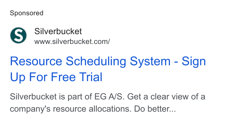 Silverbucket ad on Google Ads: Resource Scheduling System - Sign Up For Free Trial Silverbucket is part of EG A/S. Get a clear view of a company's resource allocations. Do better...