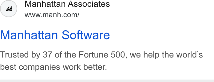 Manhattan Associates ad on Google Ads: Manhattan Software Trusted by 37 of the Fortune 500, we help the world’s best companies work better.