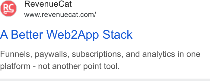 RevenueCat ad on Google Ads: A Better Web2App Stack Funnels, paywalls, subscriptions, and analytics in one platform - not another point tool.