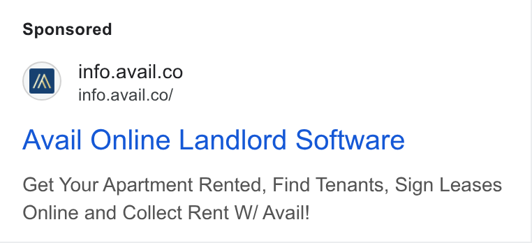 Avail ad on Google Ads: “ info.avail.co/ Avail Online Landlord Software Get Your Apartment Rented, Find Tenants, Sign Leases Online and Collect Rent W/ Avail!