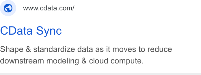CData ad on Google Ads: CData Sync Shape & standardize data as it moves to reduce downstream modeling & cloud compute.