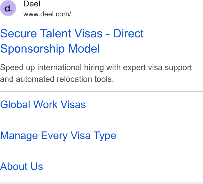 Deel ad on Google Ads: Secure Talent Visas - Direct Sponsorship Model Speed up international hiring with expert visa support and automated relocation tools. Global Work Visas Manage Every Visa Type About Us