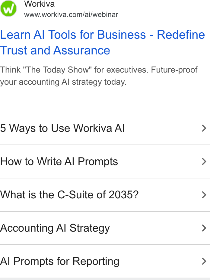 Workiva ad on Google Ads: Learn Al Tools for Business - Redefine Trust and Assurance Think "The Today Show" for executives. Future-proof your accounting Al strategy today. Ways to Use Workiva Al > How to Write Al Prompts > What is the C-Suite of 2035? > Accounting Al Strategy > Al Prompts for Reporting >