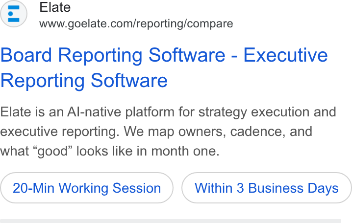Elate ad on Google Ads: Board Reporting Software - Executive Reporting Software Elate is an Al-native platform for strategy execution and executive reporting. We map owners, cadence, and what “good” looks like in month one. 20-Min Working Session Within 3 Business Days