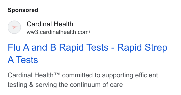 Cardinal Health ad on Google Ads: Flu A and B Rapid Tests - Rapid Strep A Tests Cardinal Health™ committed to supporting efficient testing & serving the continuum of care