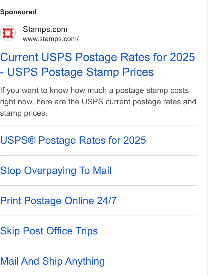 Stamps.com ad on Google Ads: www.stamps.com/ Current USPS Postage Rates for 2025 - USPS Postage Stamp Prices If you want to know how much a postage stamp costs right now, here are the USPS current postage rates and stamp prices. USPS® Postage Rates for 2025 Stop Overpaying To Mail Print Postage Online 24/7 Skip Post Office Trips Mail And Ship Anything
