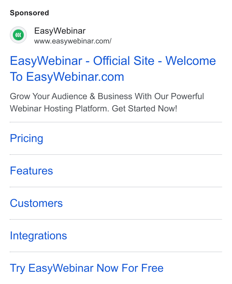 EasyWebinar ad on Google Ads: Easy Webinar - Official Site - Welcome To Easy Webinar.com Grow Your Audience & Business With Our Powerful Webinar Hosting Platform. Get Started Now! Pricing Features Customers Integrations Try Easy Webinar Now For Free