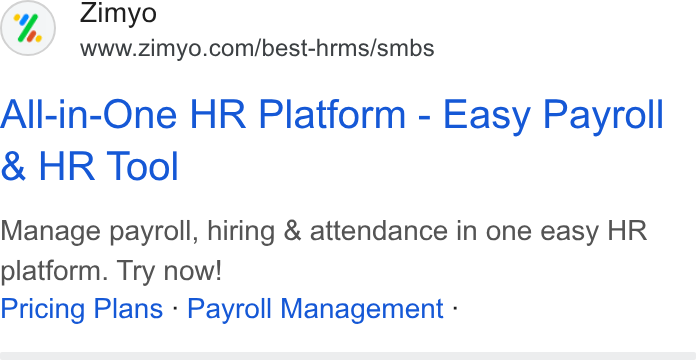 Zimyo ad on Google Ads: All-in-One HR Platform - Easy Payroll & HR Tool Manage payroll, hiring & attendance in one easy HR platform. Try now! Pricing Plans - Payroll Management -