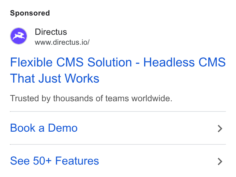 Directus ad on Google Ads: Directus ‘HP ewwwdirectus.io/ Flexible CMS Solution - Headless CMS That Just Works Trusted by thousands of teams worldwide. Book a Demo > See 50+ Features >
