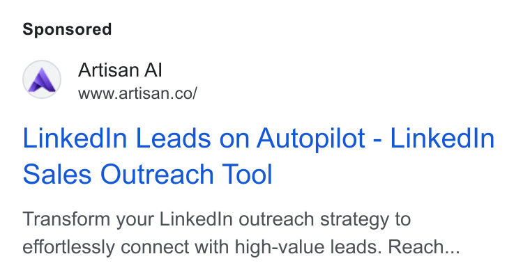Artisan ad on Google Ads: Linked In Leads on Autopilot - Linked In Sales Outreach Tool Transform your Linked In outreach strategy to effortlessly connect with high-value leads. Reach...
