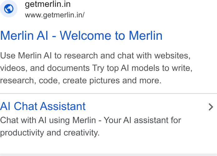 Merlin AI ad on Google Ads: www.getmerlin.in/ Merlin Al - Welcome to Merlin Use Merlin Al to research and chat with websites, videos, and documents Try top Al models to write, research, code, create pictures and more. Al Chat Assistant > Chat with Al using Merlin - Your Al assistant for productivity and creativity.