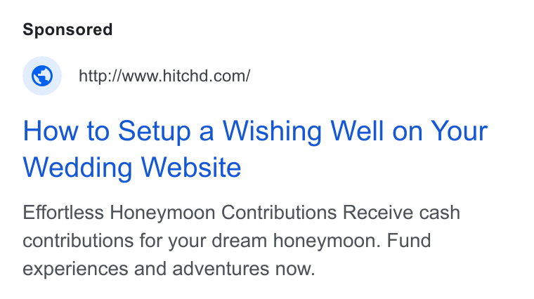 Hitchd ad on Google Ads: How to Setup a Wishing Well on Your Wedding Website Effortless Honeymoon Contributions Receive cash contributions for your dream honeymoon. Fund experiences and adventures now.