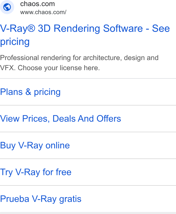 Chaos ad on Google Ads: aad www.chaos.com/ V-Ray® 3D Rendering Software - See pricing Professional rendering for architecture, design and VFX. Choose your license here. Plans & pricing View Prices, Deals And Offers Buy V-Ray online Try V-Ray for free Prueba V-Ray gratis