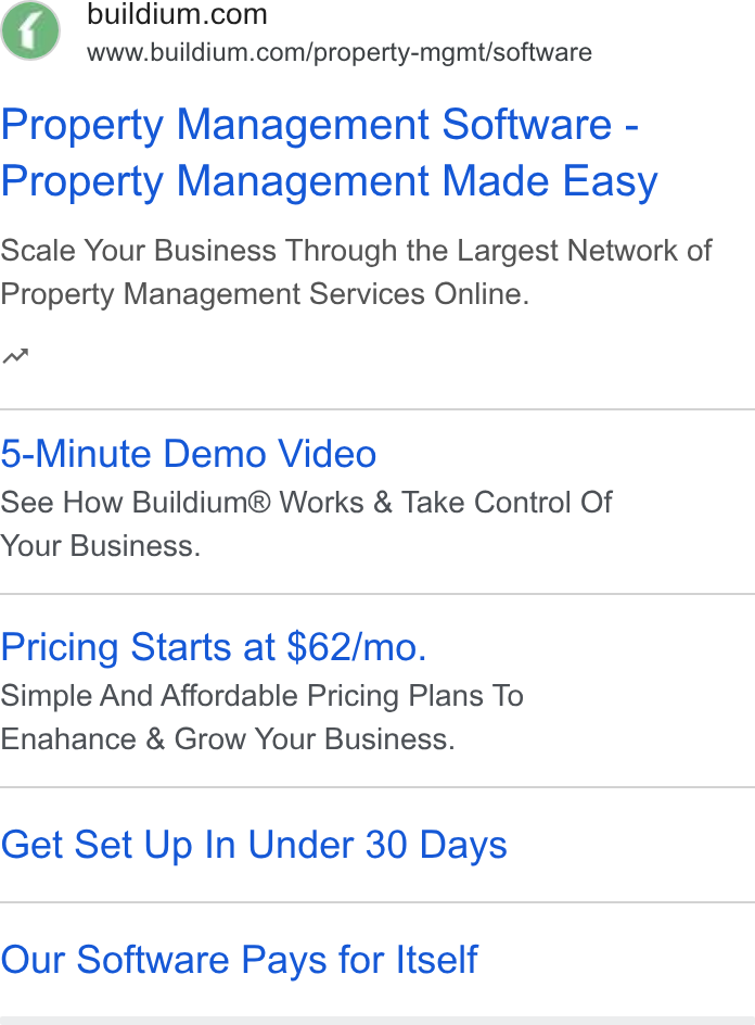 Buildium ad on Google Ads: www.buildium.com/property-mgmt/software Property Management Software - Property Management Made Easy Scale Your Business Through the Largest Network of Property Management Services Online. wa 5-Minute Demo Video See How Buildium® Works & Take Control Of Your Business. Pricing Starts at $62/mo. Simple And Affordable Pricing Plans To Enahance & Grow Your Business. Get Set Up In Under 30 Days Our Software Pays for Itself