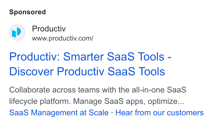Productiv ad on Google Ads: Productiv: Smarter Saa S Tools - Discover Productiv Saa S Tools Collaborate across teams with the all-in-one Saa S lifecycle platform. Manage Saa S apps, optimize... Saa S Management at Scale - Hear from our customers