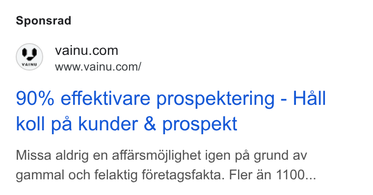 Vainu ad on Google Ads: 90% effektivare prospektering - Hall koll pa kunder & prospekt Missa aldrig en affarsmdjlighet igen pa grund av gammal och felaktig foretagsfakta. Fler an 1100...