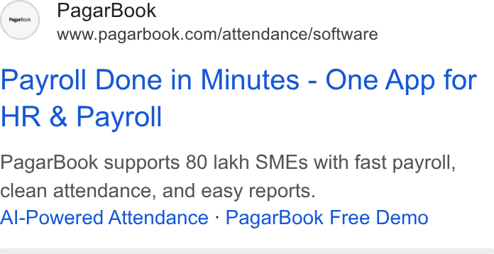 PagarBook ad on Google Ads: Payroll Done in Minutes - One App for HR & Payroll Pagar Book supports 80 lakh SMEs with fast payroll, clean attendance, and easy reports. Al-Powered Attendance - Pagar Book Free Demo