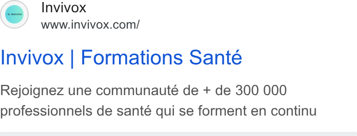 INVIVOX ad on Google Ads: Invivox | Formations Sante Rejoignez une communauté de + de 300 000 professionnels de santé qui se forment en continu