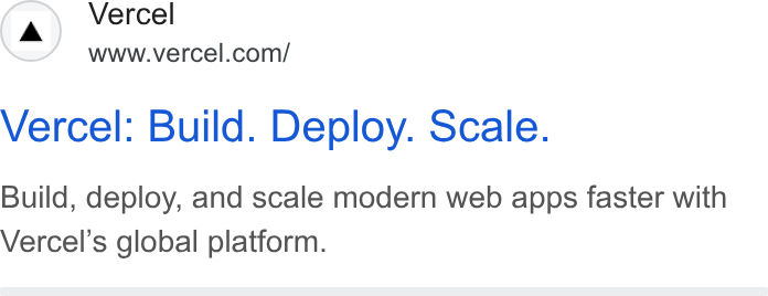 Vercel ad on Google Ads: Vercel: Build. Deploy. Scale. Build, deploy, and scale modern web apps faster with Vercel’s global platform.
