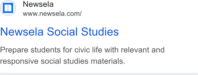 Newsela ad on Google Ads: Newsela Social Studies Prepare students for civic life with relevant and responsive social studies materials.