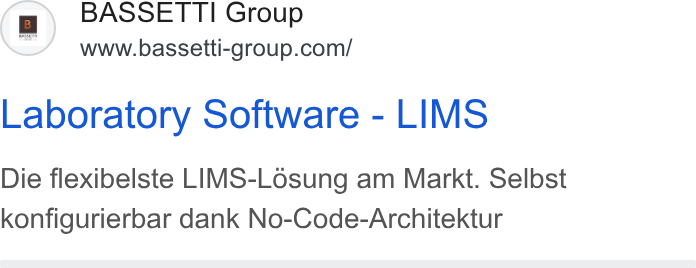 BASSETTI France ad on Google Ads: Laboratory Software - LIMS Die flexibelste LIMS-L6sung am Markt. Selbst konfigurierbar dank No-Code-Architektur