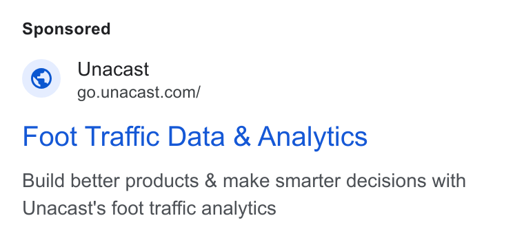 Unacast ad on Google Ads: Foot Traffic Data & Analytics Build better products & make smarter decisions with Unacast's foot traffic analytics