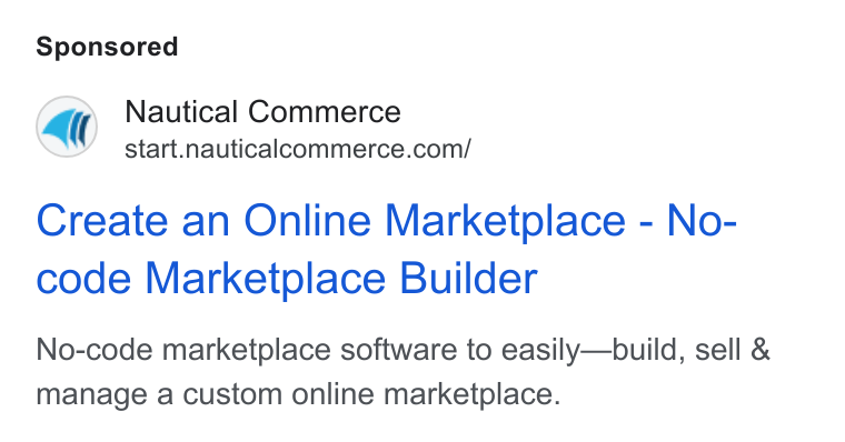 Nautical Commerce ad on Google Ads: Create an Online Marketplace - No- code Marketplace Builder No-code marketplace software to easily—build, sell & manage a custom online marketplace.