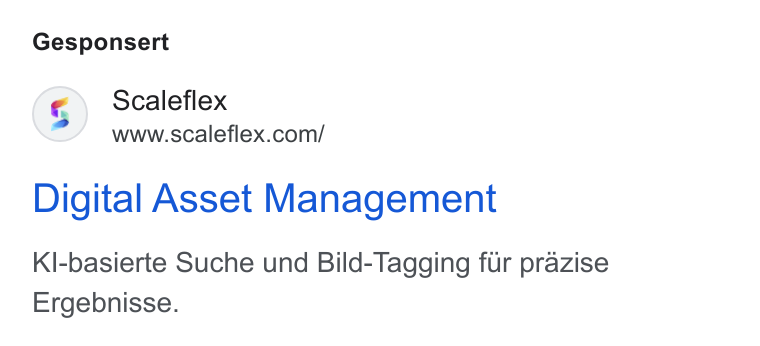 Scaleflex ad on Google Ads: Gesponsert Digital Asset Management Kl-basierte Suche und Bild-Tagging fur prazise Ergebnisse.