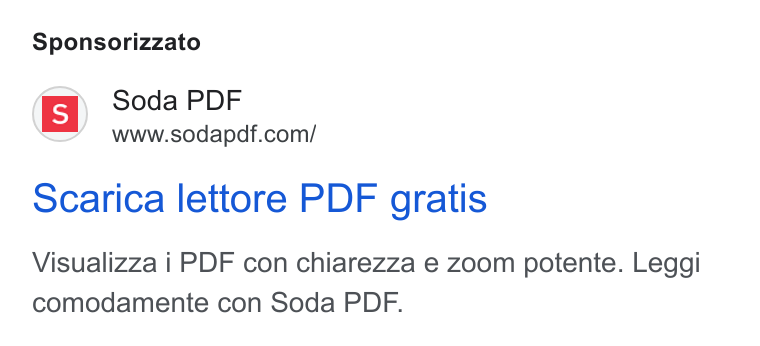 Soda PDF ad on Google Ads: Sponsorizzato scarica lettore PDF gratis Visualizza i PDF con chiarezza e zoom potente. Leggi comodamente con Soda PDF.