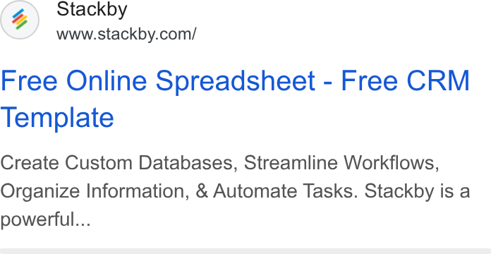 Stackby ad on Google Ads: Free Online Spreadsheet - Free CRM Template Create Custom Databases, Streamline Workflows, Organize Information, & Automate Tasks. Stackby is a powerful...