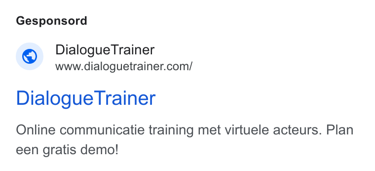 DialogueTrainer ad on Google Ads: Gesponsord Dialogue Trainer Online communicatie training met virtuele acteurs. Plan een gratis demo!