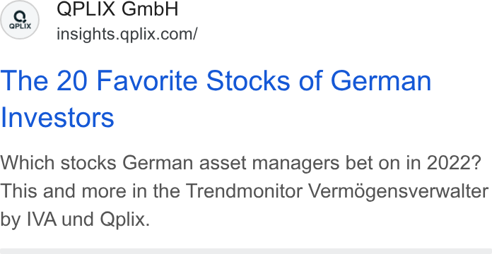 QPLIX GmbH ad on Google Ads: The 20 Favorite Stocks of German Investors Which stocks German asset managers bet on in 2022? This and more in the Trendmonitor Vermogensverwalter by IVA und Qplix.
