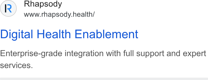 Rhapsody ad on Google Ads: Rhapsody www.rhapsody.health/ Digital Health Enablement Enterprise-grade integration with full support and expert services.