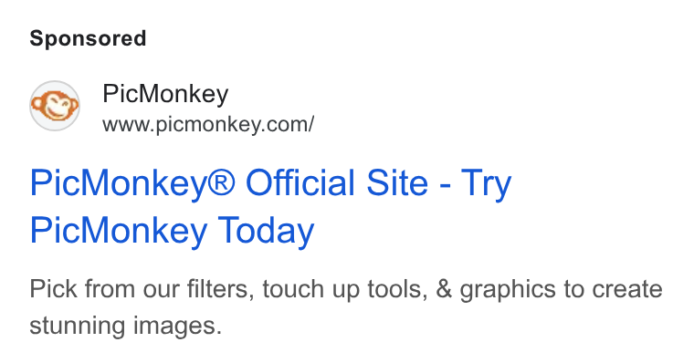 PicMonkey ad on Google Ads: Pic Monkey® Official Site - Try Pic Monkey Today Pick from our filters, touch up tools, & graphics to create stunning images.