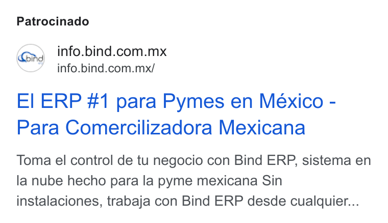 Bind ERP ad on Google Ads: info.bind.com.mx/ El ERP #1 para Pymes en Mexico - Para Comercilizadora Mexicana Toma el control de tu negocio con Bind ERP, sistema en la nube hecho para la pyme mexicana Sin instalaciones, trabaja con Bind ERP desde cualquier...