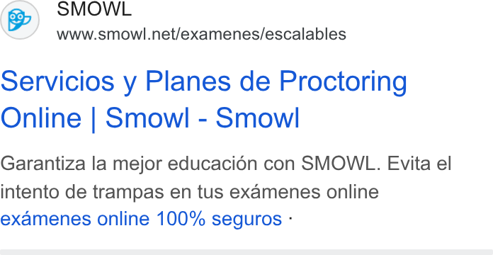 Smowltech ad on Google Ads: servicios y Planes de Proctoring Online | Smowl - Smowl Garantiza la mejor educacién con SMOWL. Evita el intento de trampas en tus examenes online examenes online 100% seguros -