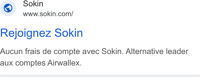 Sokin ad on Google Ads: Rejoignez Sokin Aucun frais de compte avec Sokin. Alternative leader aux comptes Airwallex.