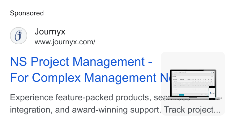 Journyx ad on Google Ads: NS Project Management - | For Complex Management N S Se Experience feature-packed products, sea== = integration, and award-winning support. Track project... |