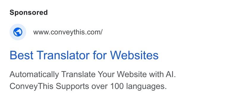 ConveyThis ad on Google Ads: Best Translator for Websites Automatically Translate Your Website with Al. Convey This Supports over 100 languages.