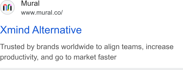 Mural ad on Google Ads: Xmind Alternative Trusted by brands worldwide to align teams, increase productivity, and go to market faster