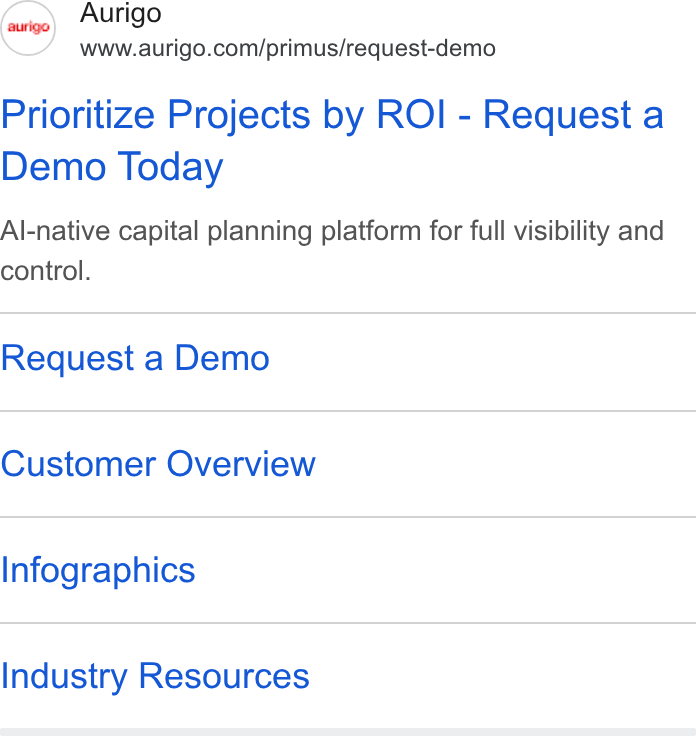 Aurigo Software Technologies ad on Google Ads: Aurigo Prioritize Projects by ROI - Request a Demo Today Al-native capital planning platform for full visibility and control. Request a Demo Customer Overview Infographics Industry Resources