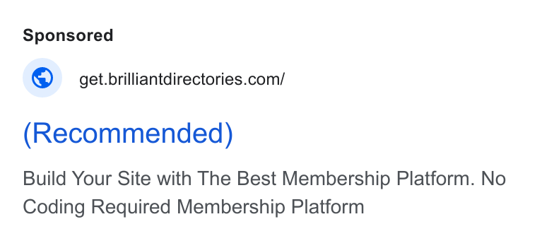 Brilliant Directories ad on Google Ads: Recommended) Build Your Site with The Best Membership Platform. No Coding Required Membership Platform