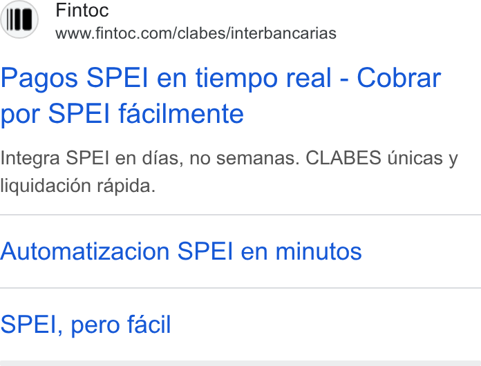 Fintoc ad on Google Ads: Pagos SPEI en tiempo real - Cobrar por SPEI facilmente Integra SPEI en dias, no semanas. CLABES Unicas y liquidaci6n rapida. Automatizacion SPE]! en minutos SPEI, pero facil