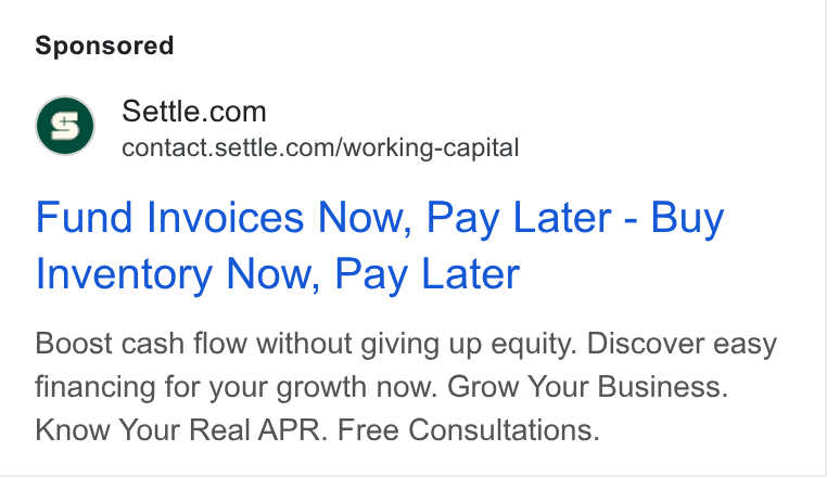 Settle ad on Google Ads: contact.settle.com/working-capital Fund Invoices Now, Pay Later - Buy Inventory Now, Pay Later Boost cash flow without giving up equity. Discover easy financing for your growth now. Grow Your Business. Know Your Real APR. Free Consultations.